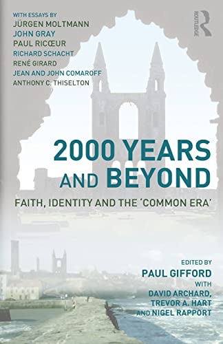 Stock image for 2000 Years and Beyond: Faith, Identity and the Commmon Era: Faith, Identity and the Common Era for sale by Reuseabook