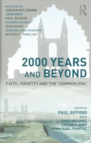 Stock image for 2000 Years and Beyond: Faith, Identity and the 'Commmon Era': Faith, Identity and the Common Era for sale by Chiron Media