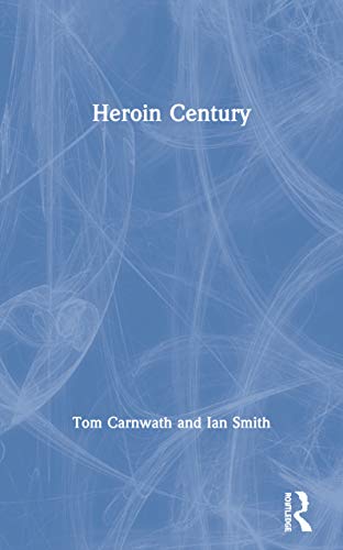 Heroin Century (9780415278997) by Carnwath, Tom