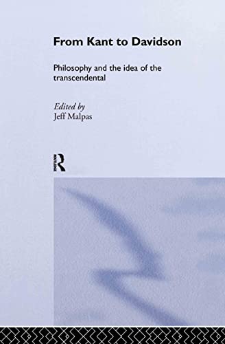 Imagen de archivo de From Kant to Davidson: Philosophy and the Idea of the Transcendental (Routledge Studies in Twentieth-Century Philosophy) a la venta por Chiron Media