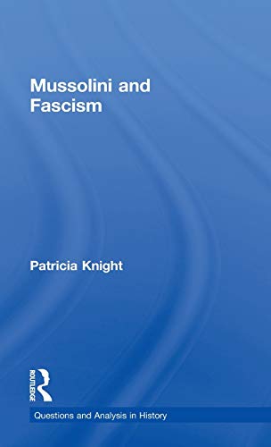 9780415279215: Mussolini and Fascism (Questions and Analysis in History)