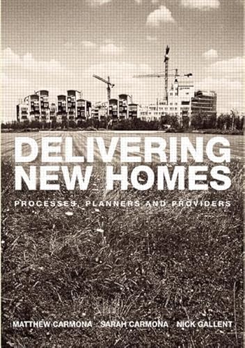 9780415279253: Delivering New Homes: Planning, Processes and Providers