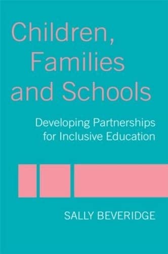 Beispielbild fr Children, Families and Schools: Developing Partnerships for Inclusive Education zum Verkauf von WorldofBooks