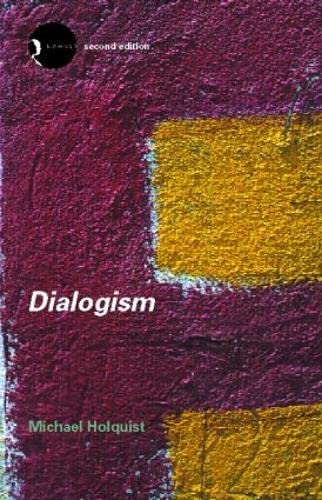 Imagen de archivo de Dialogism: Bakhtin and His World (New Accents) a la venta por Housing Works Online Bookstore