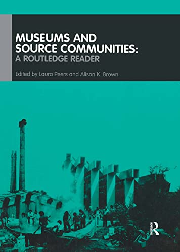 Stock image for Museums and Source Communities: A Routledge Reader for sale by Chiron Media