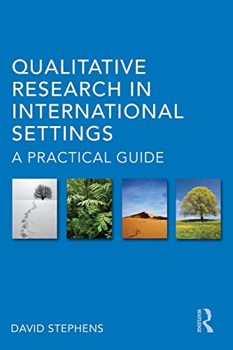 Beispielbild fr Qualitative Research in International Settings: A Practical Guide zum Verkauf von Blackwell's