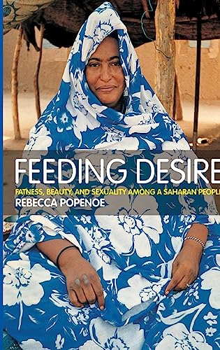 Beispielbild fr Feeding Desire: Fatness, Beauty and Sexuality Among a Saharan People zum Verkauf von ThriftBooks-Atlanta