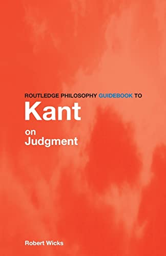 Stock image for Routledge Philosophy Guidebook to Kant on Judgement (Routledge Philosophy Guidebooks) for sale by Chiron Media