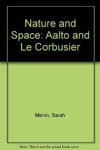 9780415281249: Nature and Space: Aalto and Le Corbusier