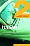 Beispielbild fr Colloquial Italian 2: The Next Step in Language Learning (Colloquial Series) zum Verkauf von Reuseabook