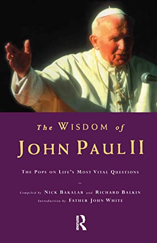 Stock image for The Wisdom of John Paul II: The Pope on Life's Most Vital Questions for sale by AwesomeBooks