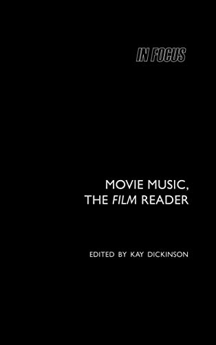 Stock image for Movie Music, The Film Reader (In Focus: Routledge Film Readers) for sale by Chiron Media