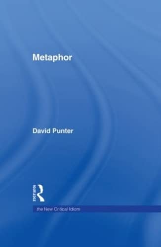 Stock image for Metaphor (The New Critical Idiom) [Hardcover] Punter, David for sale by Particular Things