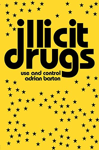 Imagen de archivo de Illicit Drugs: Use and Control a la venta por Blackwell's