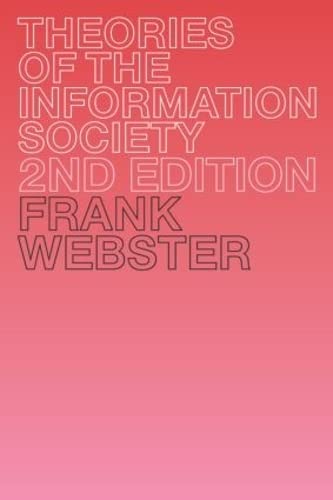 Imagen de archivo de Theories of the Information Society (The International Library of Sociology) a la venta por Irish Booksellers