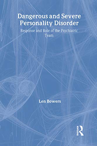 Stock image for Dangerous and Severe Personality Disorder: Reactions and Role of the Psychiatric Team for sale by Phatpocket Limited