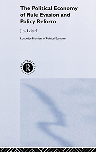 Beispielbild fr The Political Economy of Rule Evasion and Policy Reform (Routledge Frontiers of Political Economy) zum Verkauf von Chiron Media