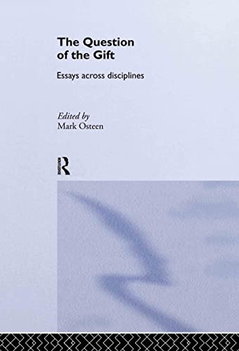 9780415282772: The Question of the Gift: Essays Across Disciplines