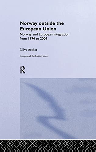 9780415282796: Norway Outside the European Union: Norway and European Integration from 1994 to 2004