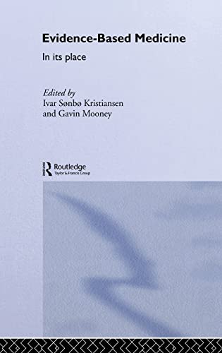 Beispielbild fr Evidence-Based Medicine: In Its Place (Routledge International Studies in Health Economics) zum Verkauf von Chiron Media