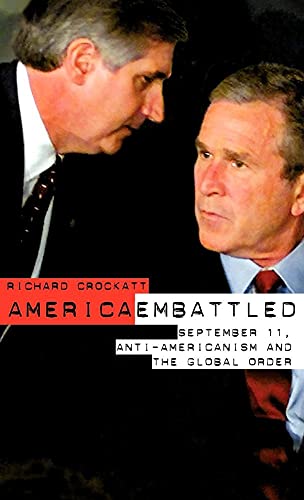 9780415283410: America Embattled: September 11, Anti-Americanism, and the Global Order