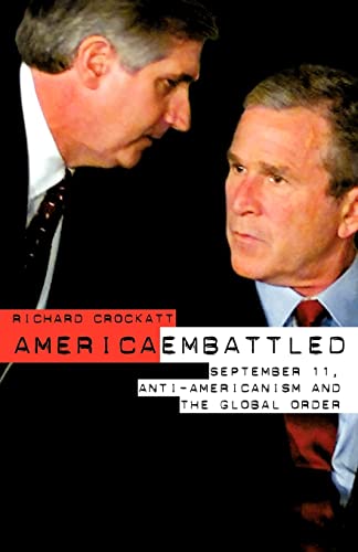 Imagen de archivo de America Embattled: 9/11, Anti-Americanism and the Global Order a la venta por Chiron Media