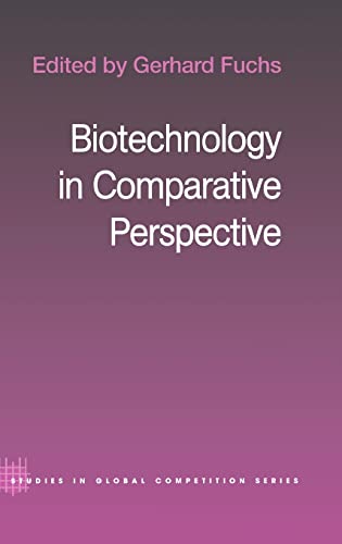Beispielbild fr Biotechnology in Comparative Perspective (Routledge Studies in Global Competition) zum Verkauf von Chiron Media