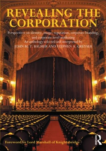 Stock image for Revealing the Corporation: Perspectives on Identity, Image, Reputation, Corporate Branding and Corporate Level Marketing for sale by ThriftBooks-Dallas
