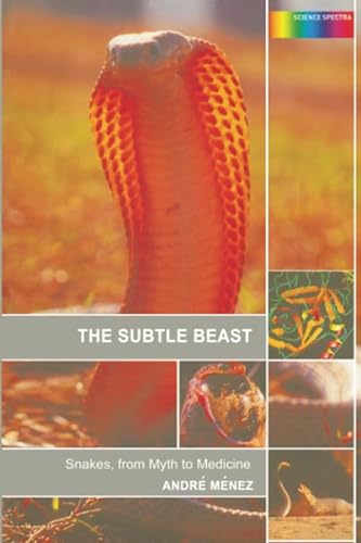 9780415284981: The Subtle Beast: Snakes, From Myth to Medicine (Science Spectra)