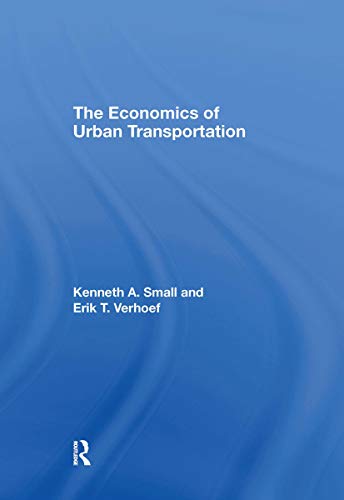 The Economics of Urban Transportation (9780415285148) by Small, Kenneth A.; Verhoef, Erik T.