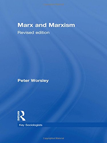 Marx and Marxism (Key Sociologists) (9780415285360) by Worsley, Peter