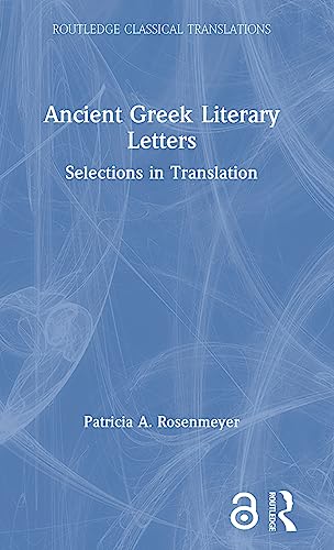 Stock image for Ancient Greek Literary Letters: Selections in Translation (Routledge Classical Translations) for sale by Chiron Media