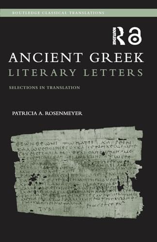 Ancient Greek Literary Lettters Selections in Translation