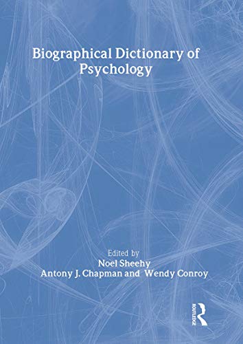 Biographical Dictionary of Psychology.; (Routledge World Reference)