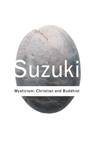 Beispielbild fr Mysticism: Christian and Buddhist (Routledge Classics) zum Verkauf von Chiron Media