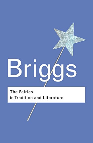 Beispielbild fr The Fairies in Tradition and Literature (Routledge Classics) zum Verkauf von SecondSale