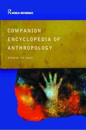 Beispielbild fr Companion Encyclopedia of Anthropology: Humanity, Culture and Social Life (Routledge World Reference) zum Verkauf von AwesomeBooks