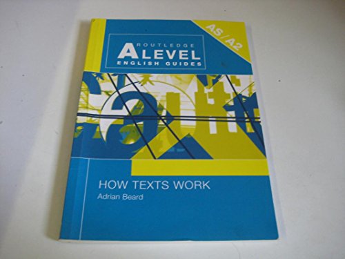 Stock image for How Texts Work (Routledge A Level English Guides) for sale by WorldofBooks