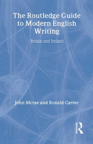 Beispielbild fr The Routledge Guide to Modern English Writing: Britain and Ireland zum Verkauf von WorldofBooks