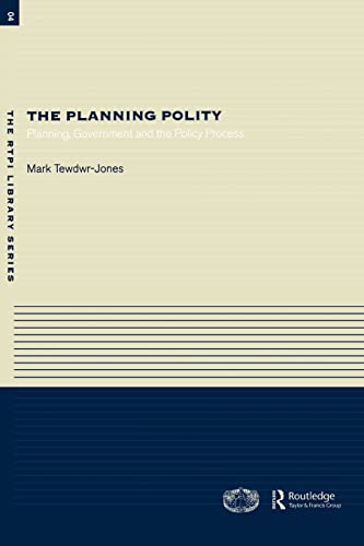 9780415286558: The Planning Polity: Planning, Government and the Policy Process (RTPI Library Series)