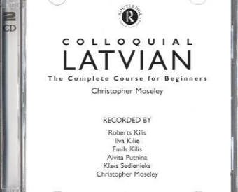 Colloquial Latvian: The Complete Course for Beginners (Colloquial Series) (9780415286879) by Moseley, Christopher