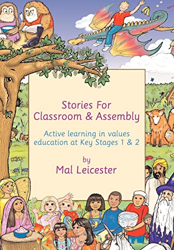 Beispielbild fr Stories for Classroom and Assembly: Active Learning in Values Education at Key Stages One and Two zum Verkauf von WorldofBooks