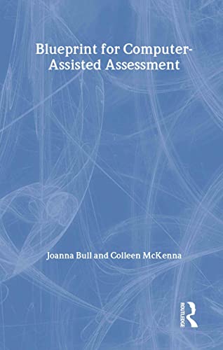 9780415287043: A Blueprint for Computer-Assisted Assessment