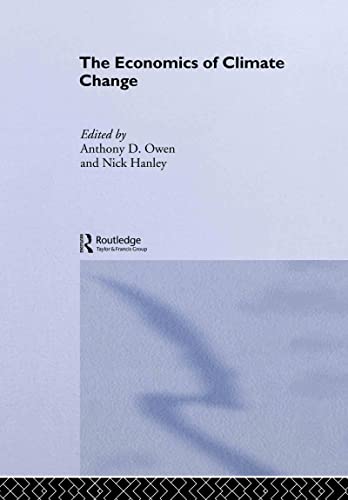 Imagen de archivo de The Economics of Climate Change (Routledge Explorations in Environmental Economics) a la venta por Chiron Media