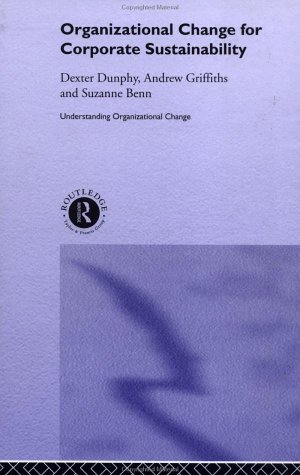 9780415287401: Organizational Change for Corporate Sustainability: A Guide for Leaders and Change Agents of the Future (Understanding Organizational Change)