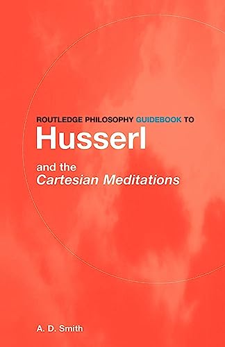 Beispielbild fr Routledge Philosophy GuideBook to Husserl and the Cartesian Meditations zum Verkauf von Blackwell's