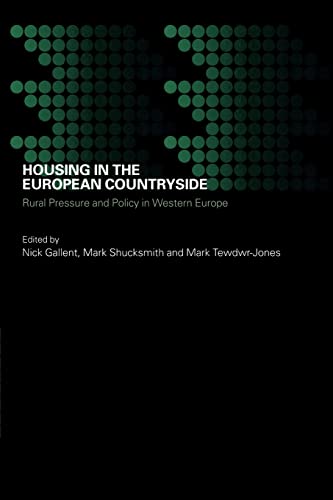 Beispielbild fr Housing in the European Countryside : Rural Pressure and Policy in Western Europe zum Verkauf von Blackwell's