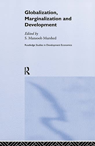 Imagen de archivo de Globalization, Marginalization and Development (Routledge Studies in Development Economics) a la venta por Chiron Media