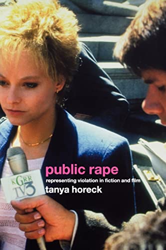 Beispielbild fr Public Rape : Representing Violation in Fiction and Film zum Verkauf von Blackwell's