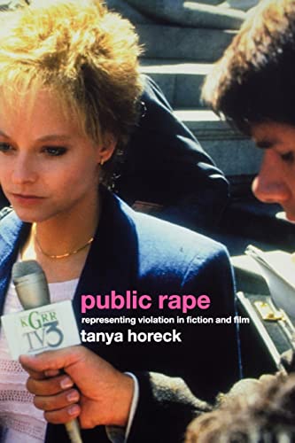 Stock image for Public Rape : Representing Violation in Fiction and Film for sale by Blackwell's